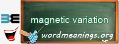 WordMeaning blackboard for magnetic variation